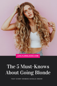 Find out the five must-knows about going blonde at LuvlyLongLocks.com.